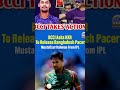Mustafizur Rahman ruled out of IPL, Bangladesh expresses anger towards ICC and India! #Mustafizur...