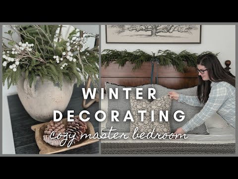 Video: Winter Decorating | cozy master bedroom