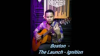 BOSTON - The Launch - Ignition| Classical Guitar | Acoustic Guitar | Solo Guitar | Guitar Cover