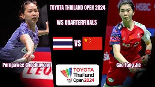 Pornpawee Chochuwong vs Gao Fang Jie - QuarterFinals - Badminton Thailand Open 2024