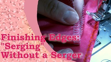 Finishing Edges: "Serging" Without a Serger