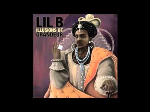 lil b illusions of grandeur mixtape