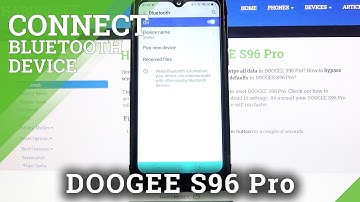How to Connect Bluetooth Device with DOOGEE S96 Pro – Bluetooth Connection