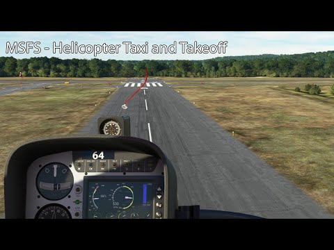 MSFS - Helicopter Taxi and Takeoff