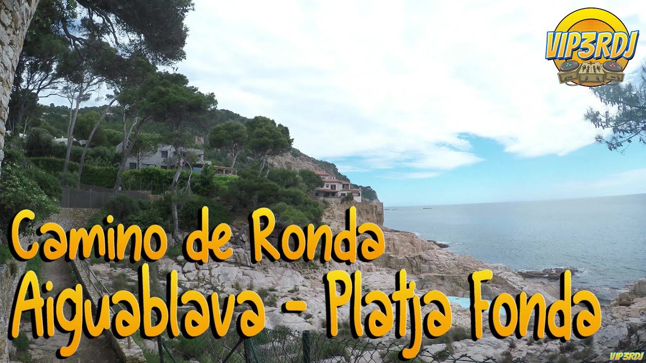 [4K][CAMINO DE RONDA] Aiguablava - Platja Fonda