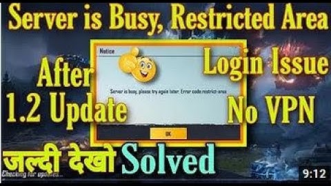 How to Solve Server is Busy Error Code Restricted Area PUBG| PUBG Login Problem After 1.2 Update