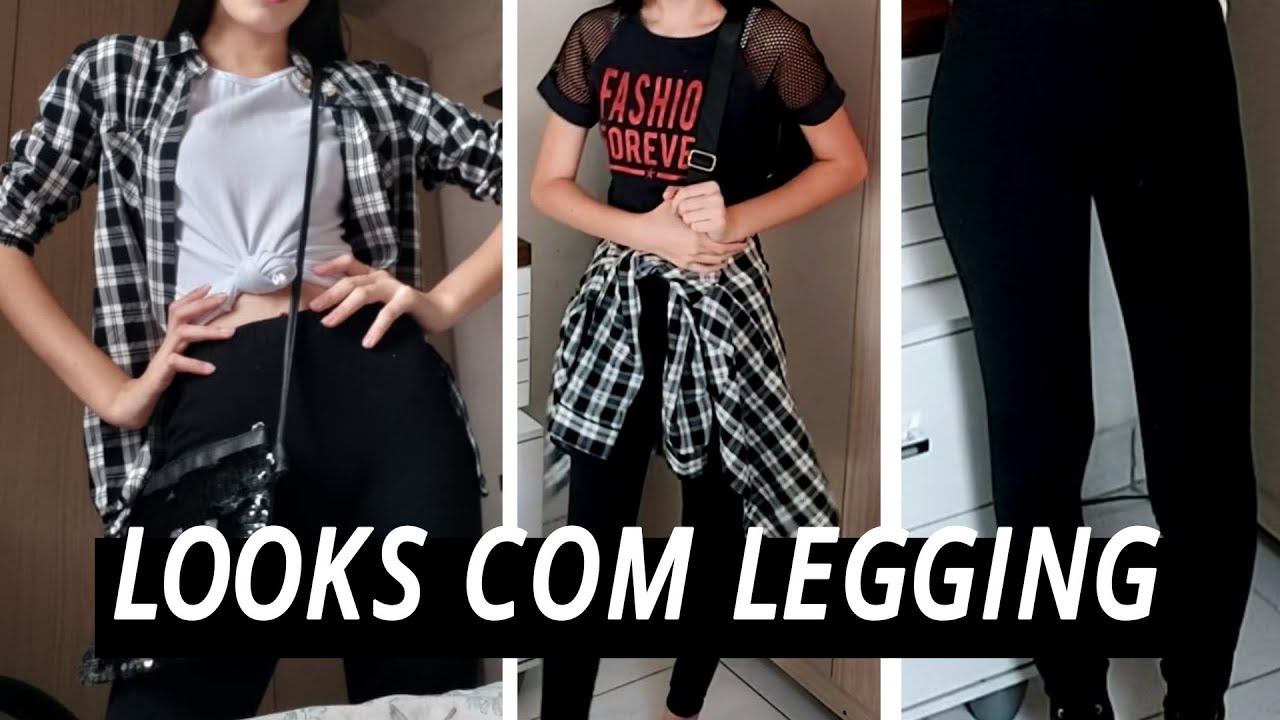 IDEIAS DE LOOKS ESTILOSOS COM CALÇA LEGGING PRETA