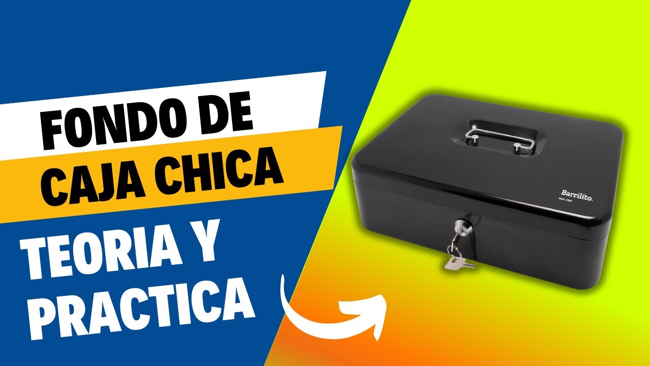 COMO CREAR UN FONDO DE CAJA CHICA DESDE CERO TEORIA Y PRACTICA📚 - YouTube