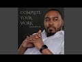 Complete Your Work