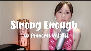 Strong Enough By Sheryl Crow (Princess Velasco Cover)