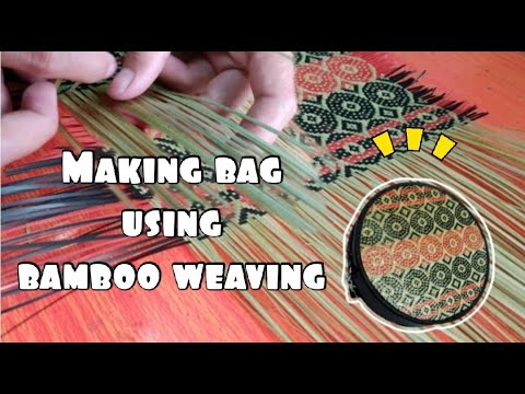 Making Bag Using Bamboo Weaving Membuat Beg Menggunakan 