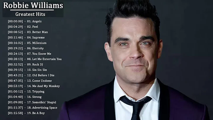Robbie Williams Greatest Hits  Robbie Williams Bes...