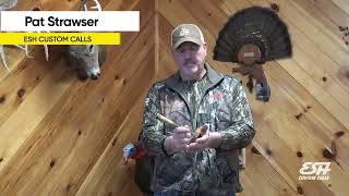 ESH Champion's Choice Glass Call | Signature Pat Strawser Turkey Call