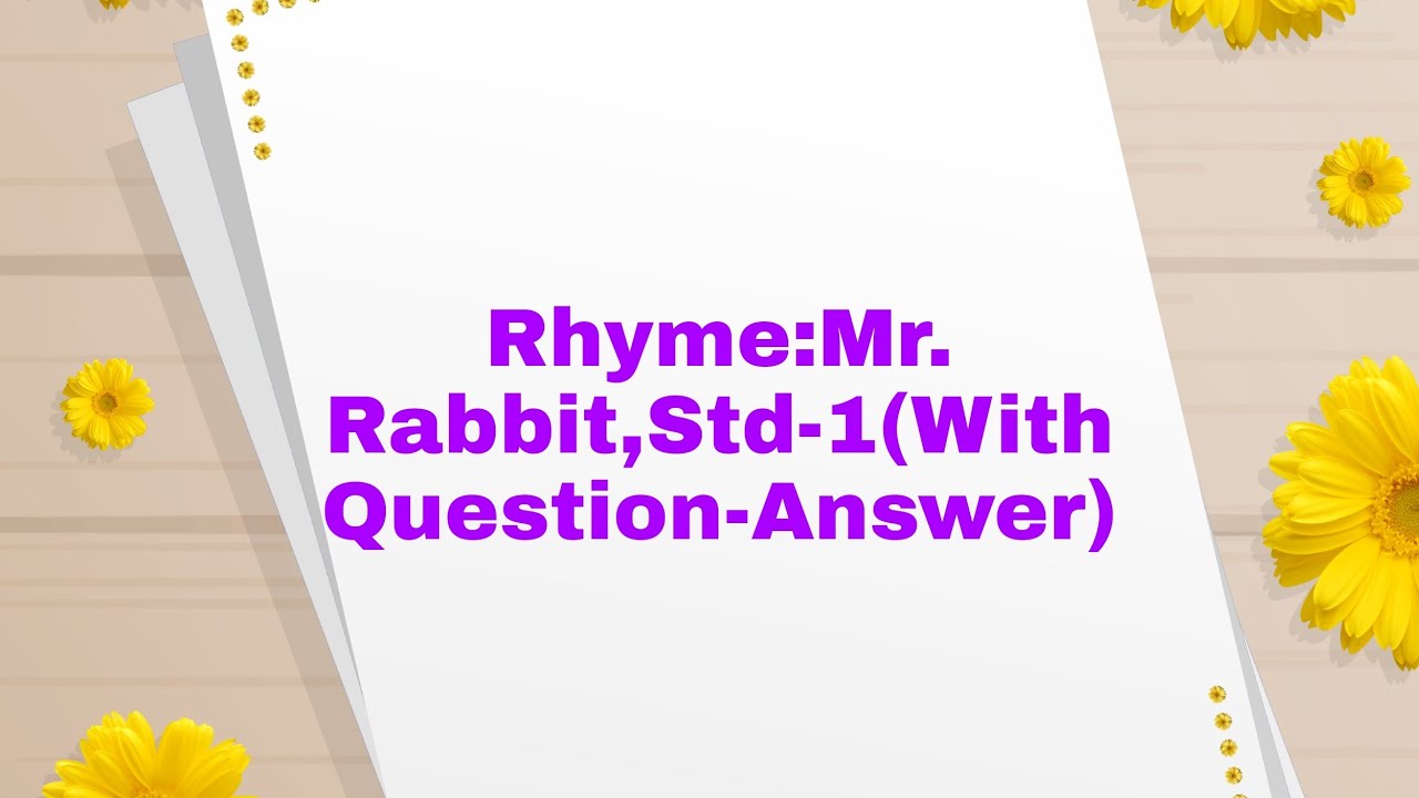 #Rhyme: Mr Rabbit,Std:1*(With Question-Answer)# - YouTube