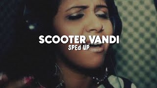 Scooter Vandi - Sped Up