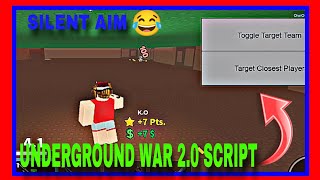 Underground War 2.0 Script | Silent Aim | Works in Mobile and PC! screenshot 1