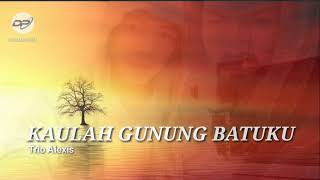 KAULAH GUNUNG BATUKU | Lagu Rohani