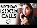 Types Of Birthday Phone Calls | MostlySane