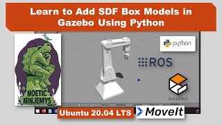 Lesson 15: Spawning SDF Box Models in Gazebo Using Python