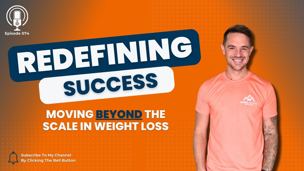 Episode 074 - Redefining Success: Moving Beyond the Scale in Weight ...