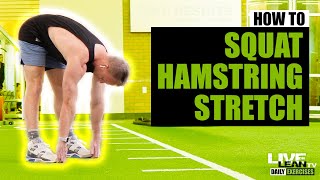 How To Do A DEEP SQUAT HAMSTRING STRETCH | Exercise Demonstration Video and Guide