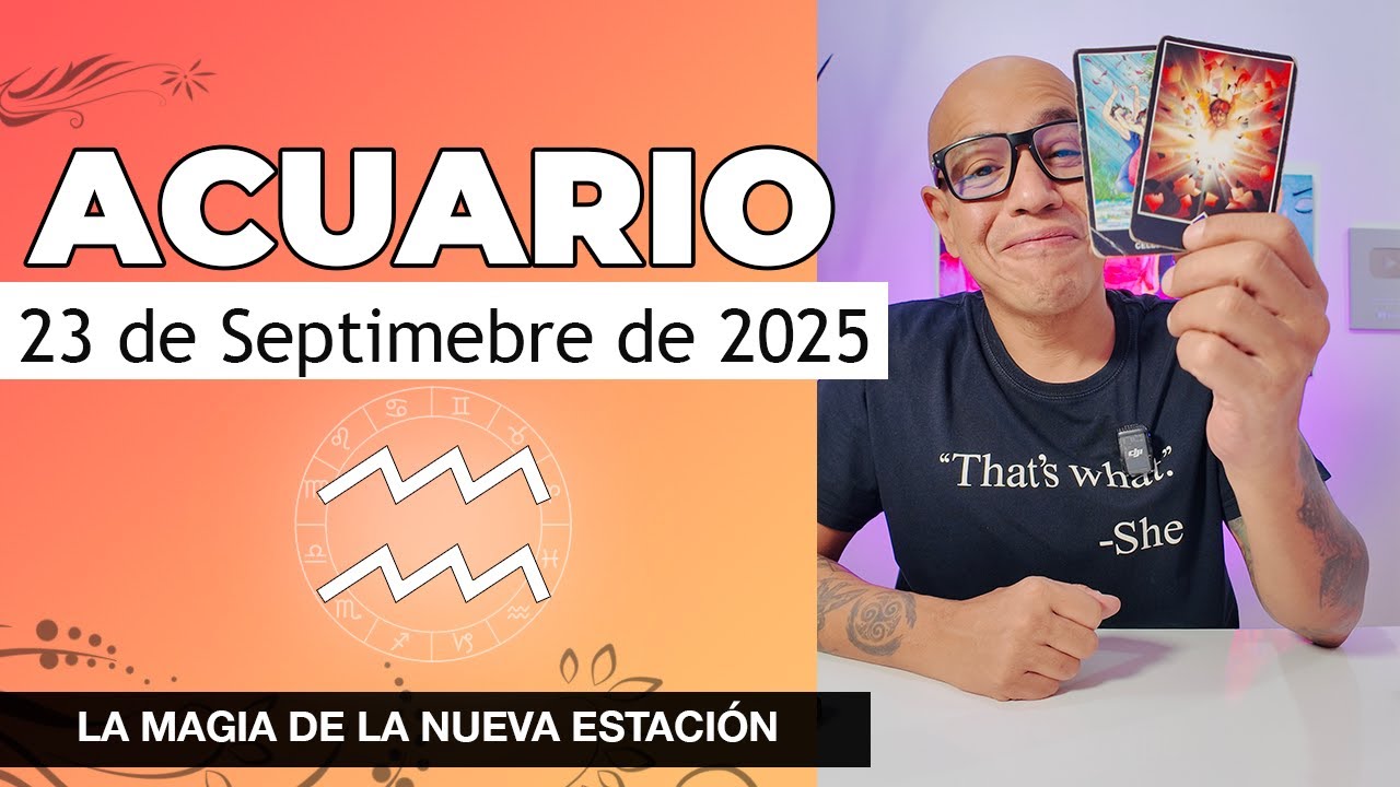ACUARIO | Horóscopo de hoy 23 de Septiembre 2025 - YouTube