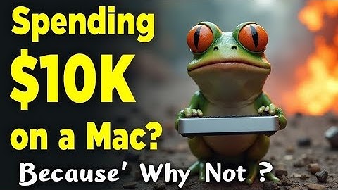 How can I justify spending $10K on a Mac  - Mac Studio M3 Ultra | Toadally Unimpressed