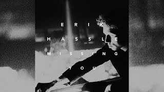 Miniatura de vídeo de "Erik Hassle - Missing You (Audio)"