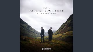 Fall At Your Feet (with Dean Lewis) (feat. Dean Lewis) - CYRIL