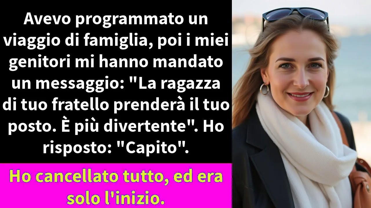 Avevo programmato un viaggio di famiglia, poi i miei genitori mi hanno mandato un messaggio: