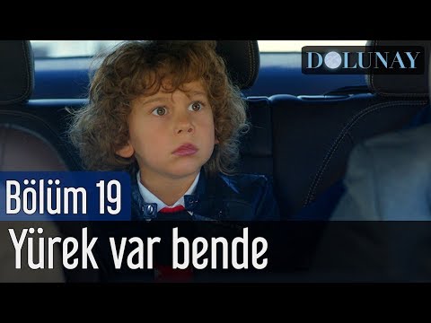 Dolunay 19. Bölüm - Yürek Var Bende