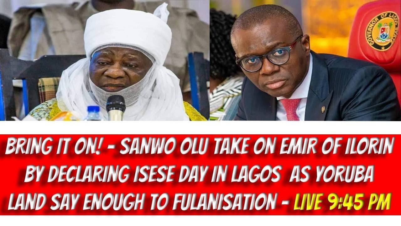 LAGOS TAKE ON EMIR OF ILORIN BY DECLARING ISESE DAY IN LAGOS AS YORUBAS