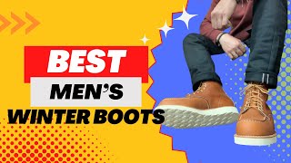 The 10 Best Men’s Winter Boots in 2022 (that actually look good!)