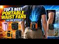 Top 5 Best Wearable Waist Fans for Outdoor Workers &amp; Camping