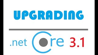 Upgrading to .NET Core 3.1 (Real Life Project)
