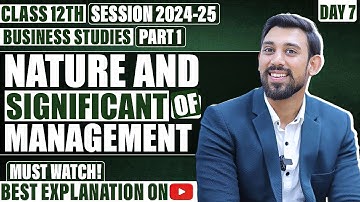 Chapter 1 | Nature and significance of management | Business Studies | Class 12 | Part 1