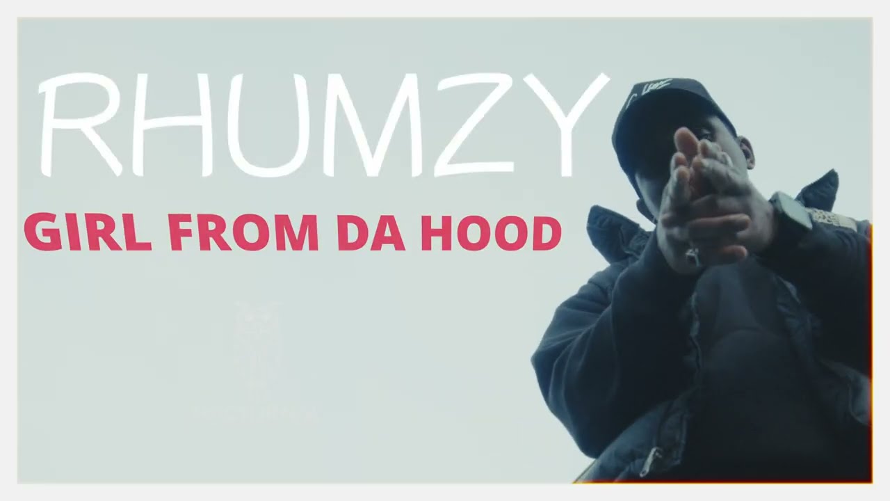 Rhumzy - Girl From Da Hood  (Morsel)