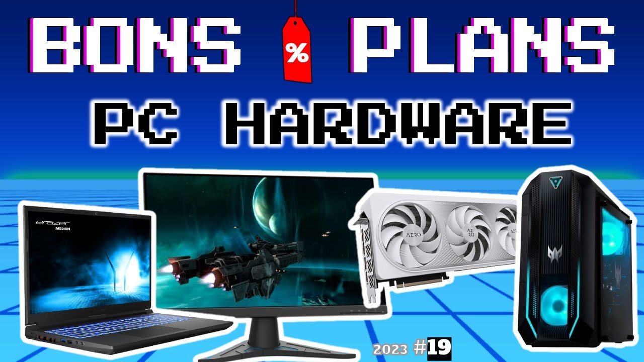 bon plan PC Hardware gamer 2023 💻 s19 YouTube