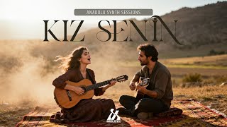 Kız Senin Anadolu Synth Sessions