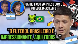 ARGENTINO GARRO DO CORINTHIANS FICOU SURPRESO COM O FUTEBOL BRASILEIRO NA IMPRENSA ARGENTINA