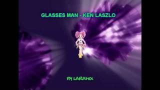 Video thumbnail of "GLASSES MAN - KEN LASZLO"