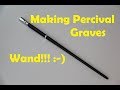 Making Percival Graves' wand from Fantastic Beasts! Wooden wand making! :-)