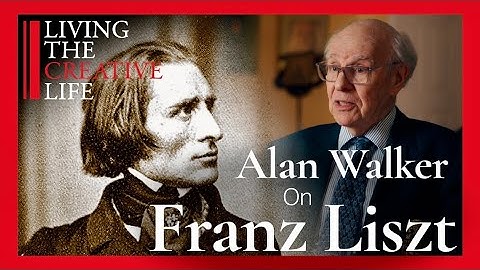 A Giant of His Time • The World of Franz Liszt with Alan Walker