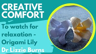 To watch for relaxation - Origami lily