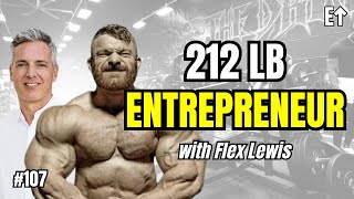 Flex Lewis Unfiltered Interview: Training Motivation, Workouts & Bodybuilding for Mr. Olympia | 107