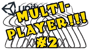 Unity MULTIPLAYER Tutorial -- Episode 2