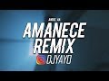 AMANECE (REMIX) ✘ DJ YAYO 🔴