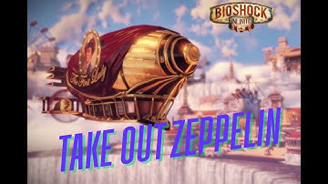 Bioshock Infinite Take Out The Zeppelin