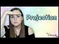 Projection and Psychological Projection - Are You Projecting?