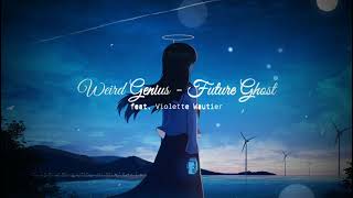 Nightcore - Future Ghost (Weird Genius)